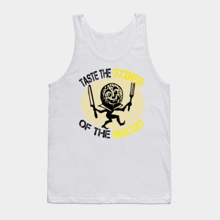 taste the goodness of the biscuit funny saying Tank Top